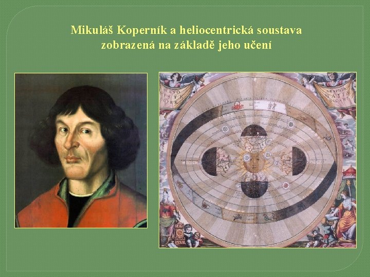 Mikuláš Koperník a heliocentrická soustava zobrazená na základě jeho učení 