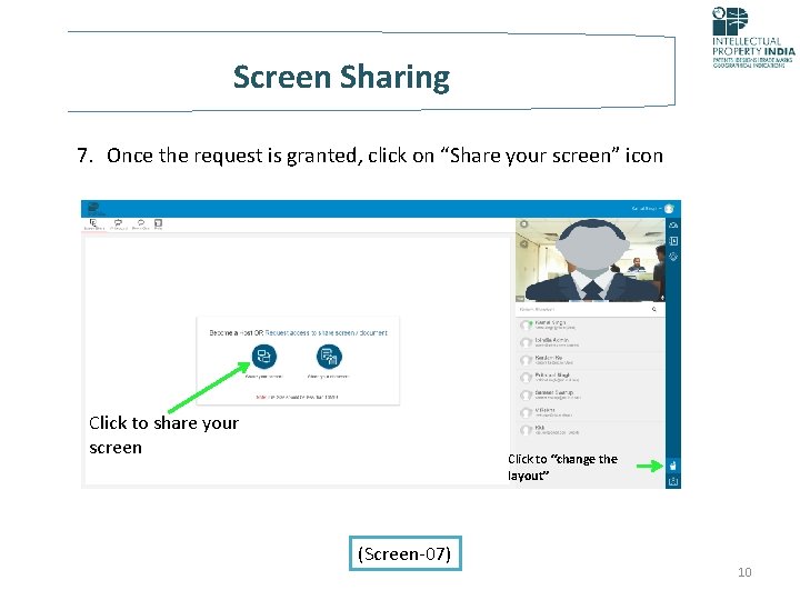 Screen Sharing 7. Once the request is granted, click on “Share your screen” icon