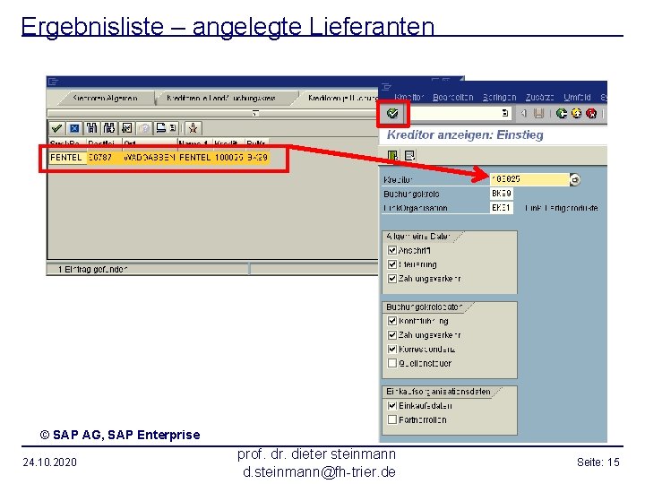 Ergebnisliste – angelegte Lieferanten © SAP AG, SAP Enterprise 24. 10. 2020 prof. dr.