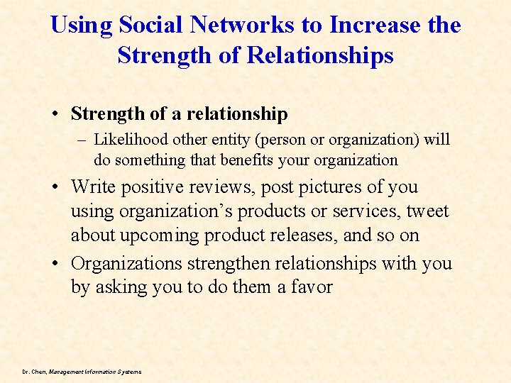 Using Social Networks to Increase the Strength of Relationships • Strength of a relationship
