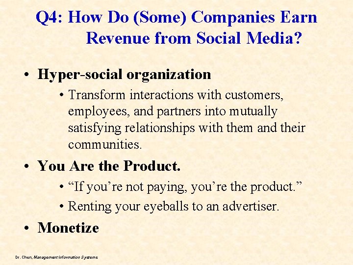 Q 4: How Do (Some) Companies Earn Revenue from Social Media? • Hyper-social organization