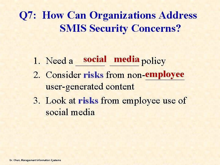 Q 7: How Can Organizations Address SMIS Security Concerns? social media 1. Need a