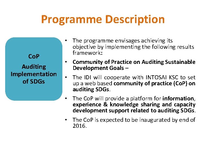 Programme Description Co. P Auditing Implementation of SDGs • The programme envisages achieving its