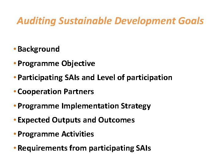 Auditing Sustainable Development Goals • Background • Programme Objective • Participating SAIs and Level