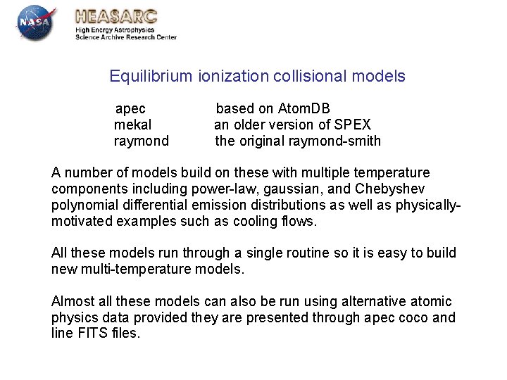 Equilibrium ionization collisional models apec mekal raymond based on Atom. DB an older version Equilibrium ionization collisional models apec mekal raymond based on Atom. DB an older version