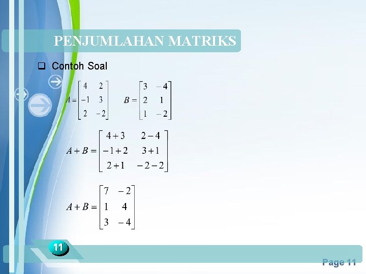 PENJUMLAHAN MATRIKS q Contoh Soal 11 Powerpoint Templates Page 11 