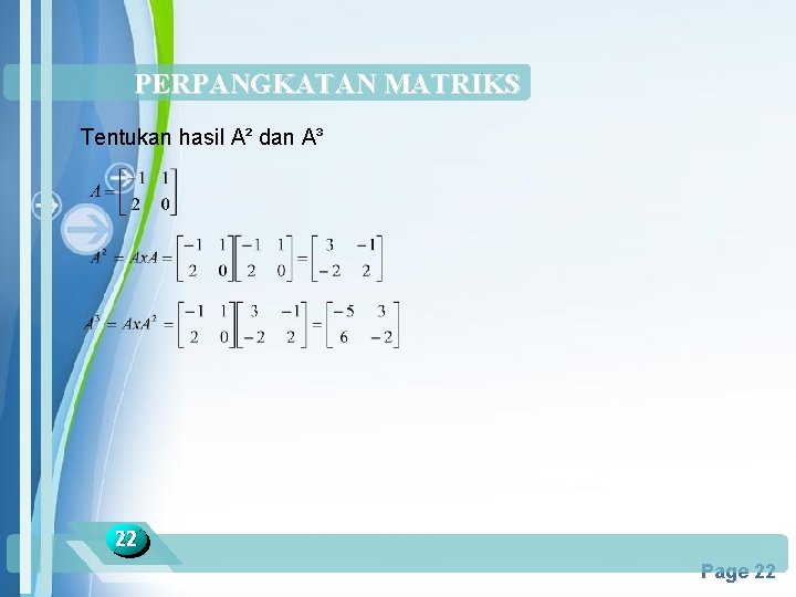 PERPANGKATAN MATRIKS Tentukan hasil A² dan A³ 22 Powerpoint Templates Page 22 