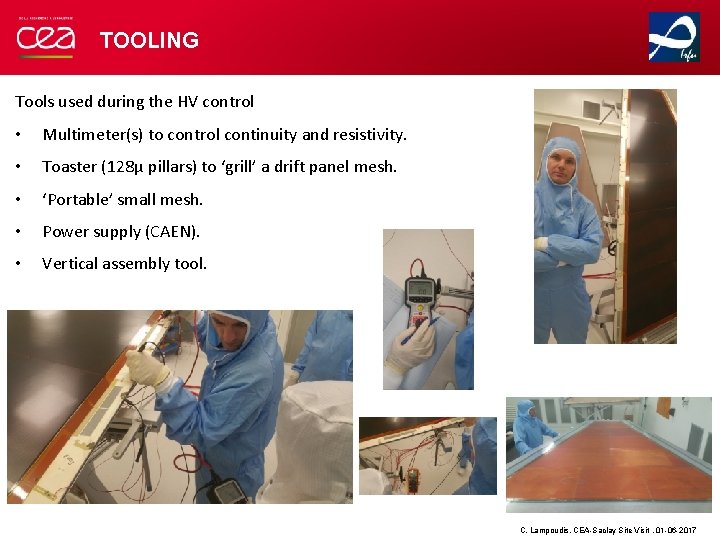 TOOLING Tools used during the HV control • Multimeter(s) to control continuity and resistivity.