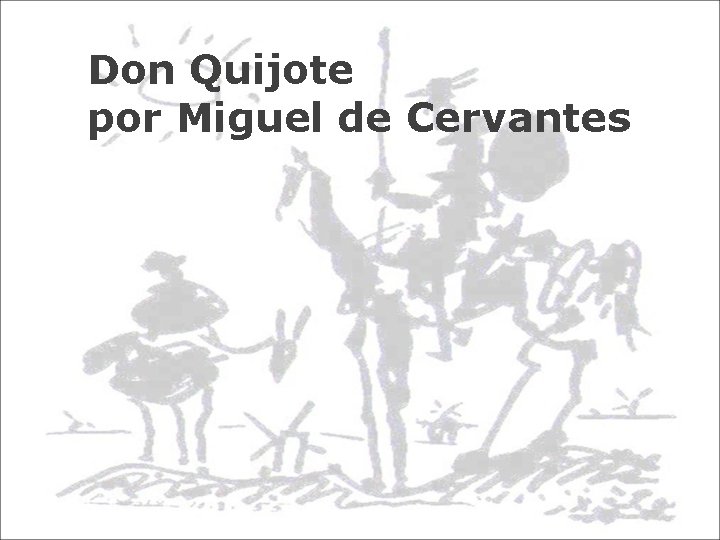Don Quijote por Miguel de Cervantes 