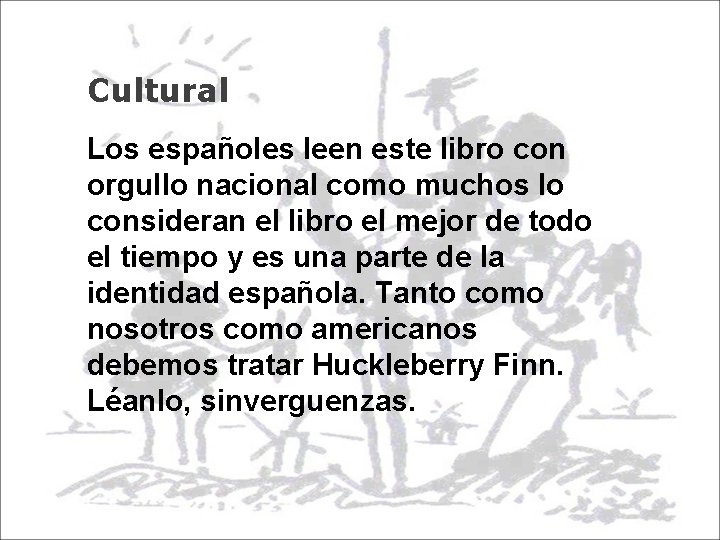 Cultural Los españoles leen este libro con orgullo nacional como muchos lo consideran el