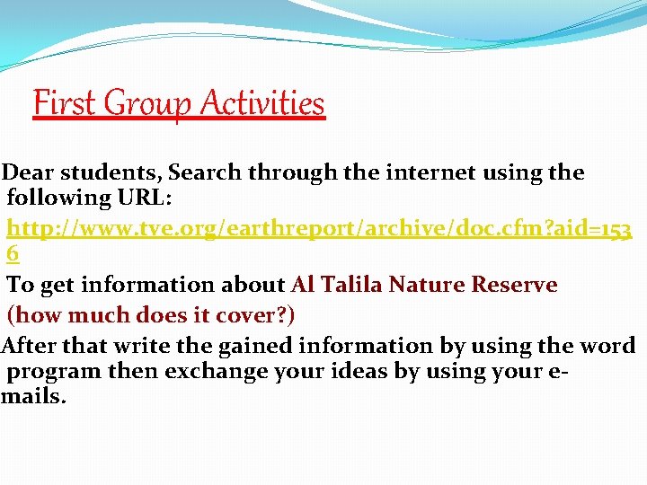 First Group Activities Dear students, Search through the internet using the following URL: http: