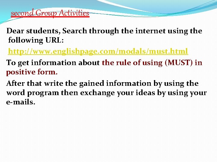 second Group Activities Dear students, Search through the internet using the following URL: http: