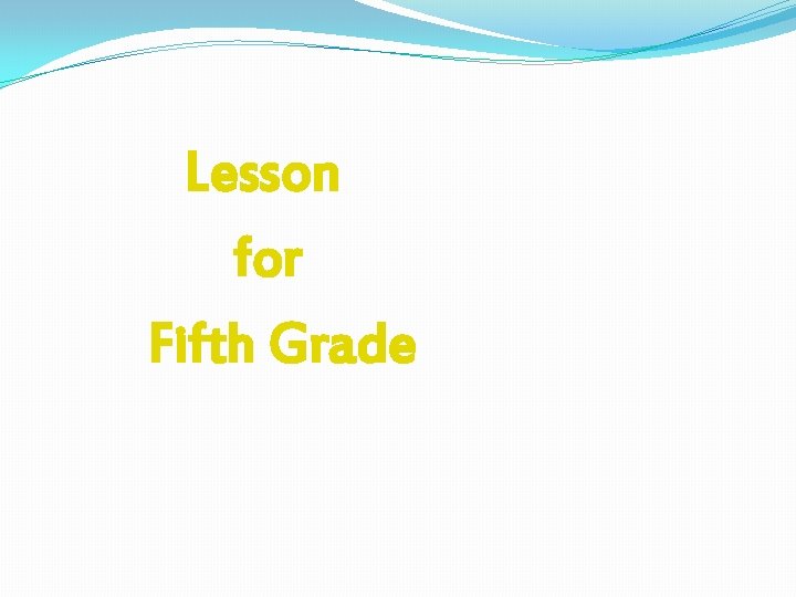 Lesson for Fifth Grade 