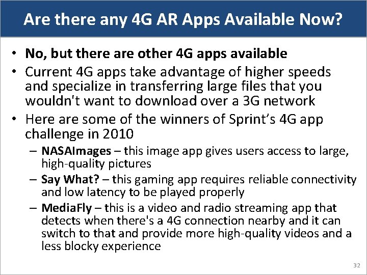 Are there any 4 G AR Apps Available Now? • No, but there are