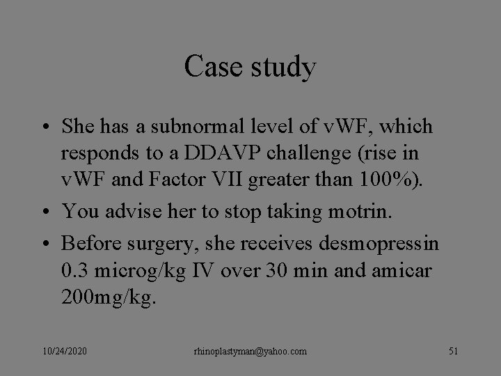 Case study • She has a subnormal level of v. WF, which responds to Case study • She has a subnormal level of v. WF, which responds to