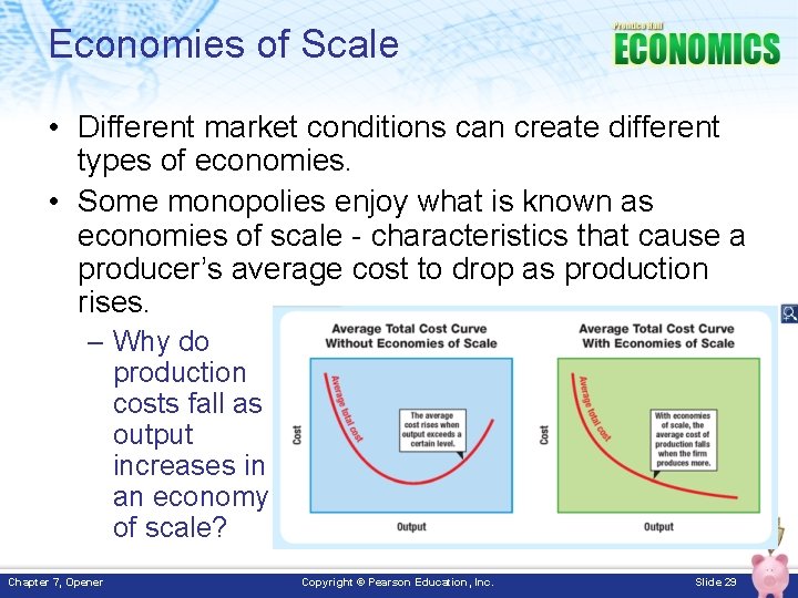 Economies of Scale • Different market conditions can create different types of economies. •
