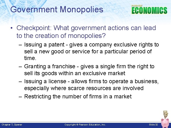 Government Monopolies • Checkpoint: What government actions can lead to the creation of monopolies?