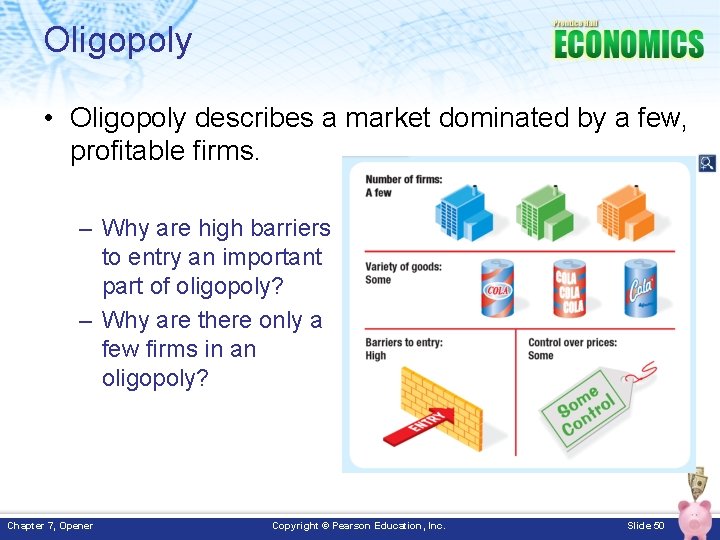 Oligopoly • Oligopoly describes a market dominated by a few, profitable firms. – Why