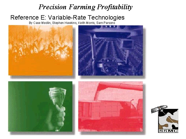 Precision Farming Profitability Reference E: Variable-Rate Technologies By Case Medlin, Stephen Hawkins, Keith Morris,