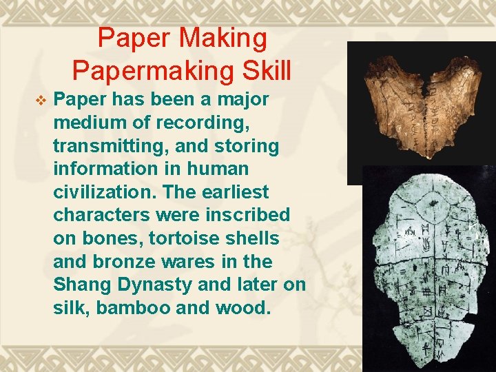 Paper Making Papermaking Skill v Paper has been a major medium of recording, transmitting,