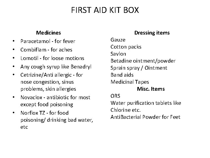 FIRST AID KIT BOX Medicines Paracetamol - for fever Combiflam - for aches Lomotil FIRST AID KIT BOX Medicines Paracetamol - for fever Combiflam - for aches Lomotil