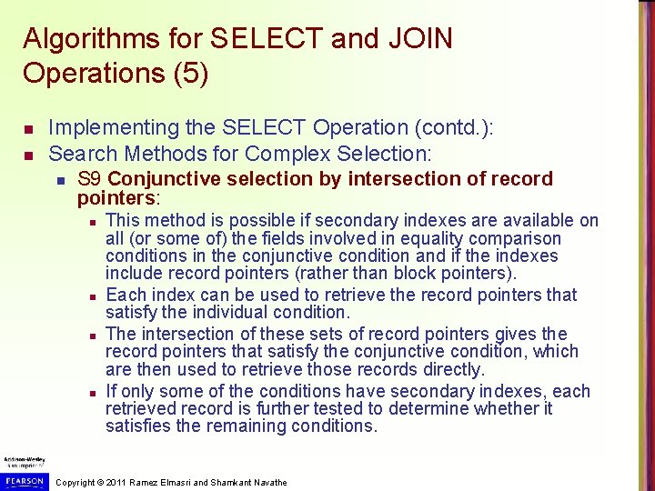 Algorithms for SELECT and JOIN Operations (5) n n Implementing the SELECT Operation (contd.