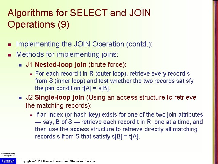 Algorithms for SELECT and JOIN Operations (9) n n Implementing the JOIN Operation (contd.