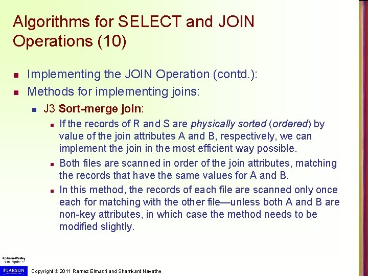 Algorithms for SELECT and JOIN Operations (10) n n Implementing the JOIN Operation (contd.