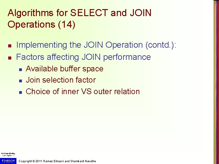 Algorithms for SELECT and JOIN Operations (14) n n Implementing the JOIN Operation (contd.