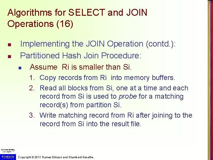 Algorithms for SELECT and JOIN Operations (16) n n Implementing the JOIN Operation (contd.