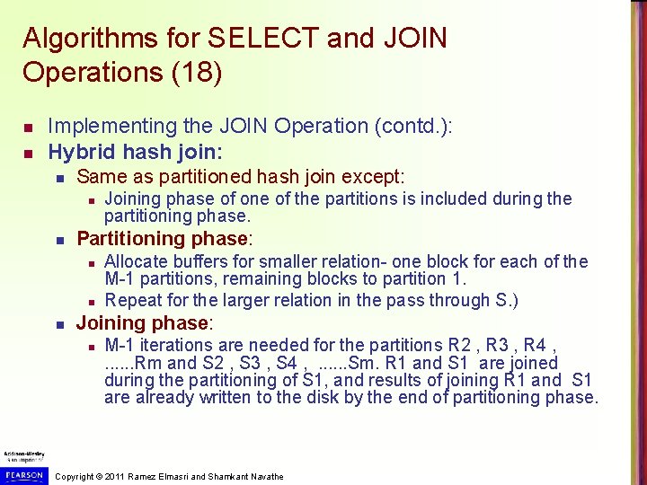 Algorithms for SELECT and JOIN Operations (18) n n Implementing the JOIN Operation (contd.