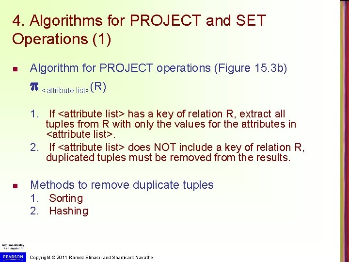 4. Algorithms for PROJECT and SET Operations (1) n Algorithm for PROJECT operations (Figure