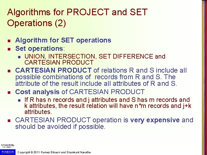 Algorithms for PROJECT and SET Operations (2) n n Algorithm for SET operations Set