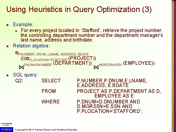 Using Heuristics in Query Optimization (3) n n n Example: n For every project