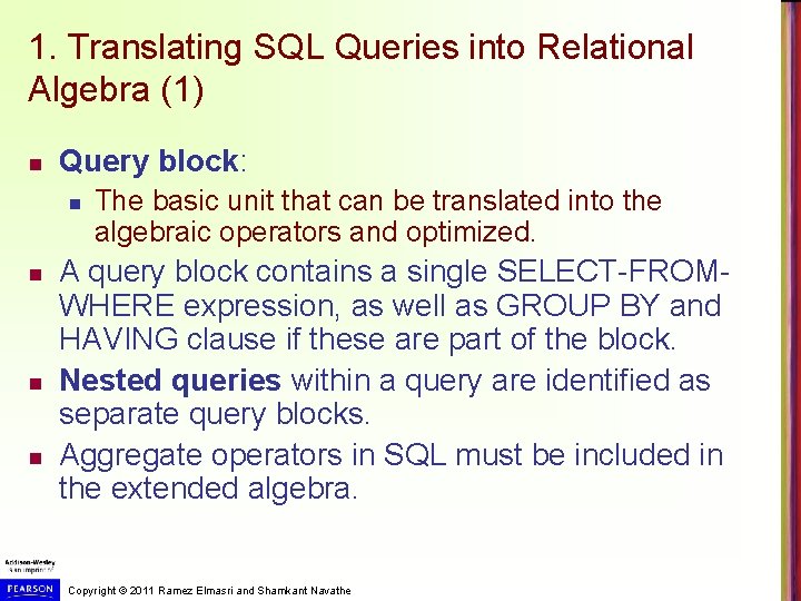 1. Translating SQL Queries into Relational Algebra (1) n Query block: n n The