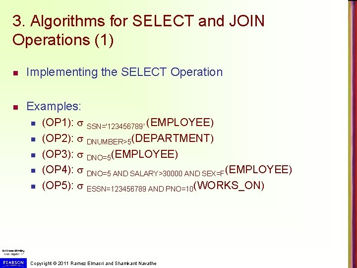 3. Algorithms for SELECT and JOIN Operations (1) n Implementing the SELECT Operation n