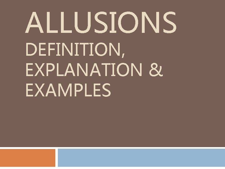 ALLUSIONS DEFINITION, EXPLANATION & EXAMPLES 