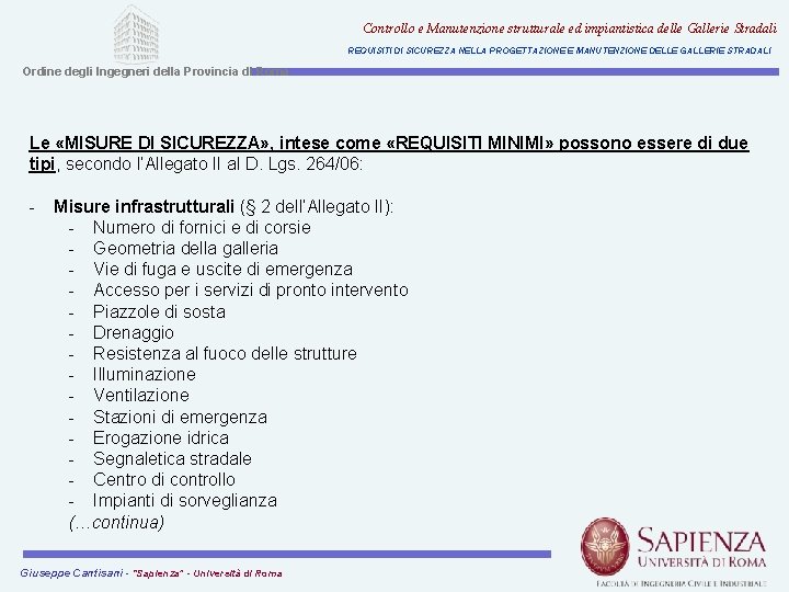 Controllo e Manutenzione strutturale ed impiantistica delle Gallerie Stradali REQUISITI DI SICUREZZA NELLA PROGETTAZIONE