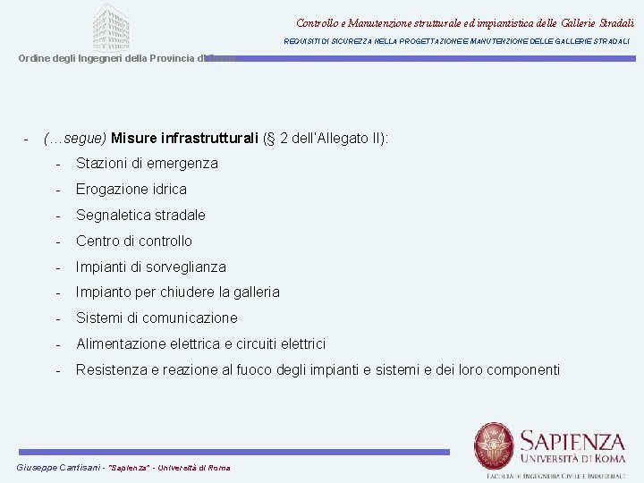 Controllo e Manutenzione strutturale ed impiantistica delle Gallerie Stradali REQUISITI DI SICUREZZA NELLA PROGETTAZIONE