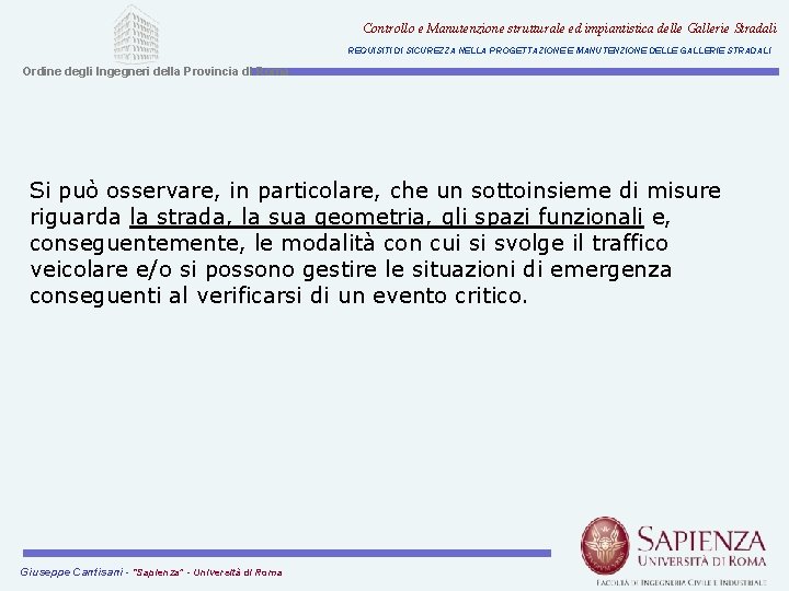 Controllo e Manutenzione strutturale ed impiantistica delle Gallerie Stradali REQUISITI DI SICUREZZA NELLA PROGETTAZIONE