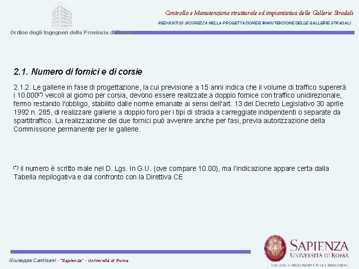 Controllo e Manutenzione strutturale ed impiantistica delle Gallerie Stradali REQUISITI DI SICUREZZA NELLA PROGETTAZIONE