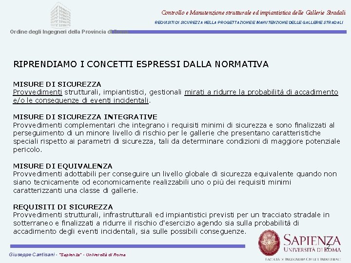 Controllo e Manutenzione strutturale ed impiantistica delle Gallerie Stradali REQUISITI DI SICUREZZA NELLA PROGETTAZIONE