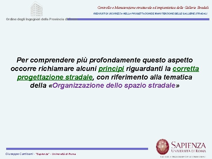 Controllo e Manutenzione strutturale ed impiantistica delle Gallerie Stradali REQUISITI DI SICUREZZA NELLA PROGETTAZIONE