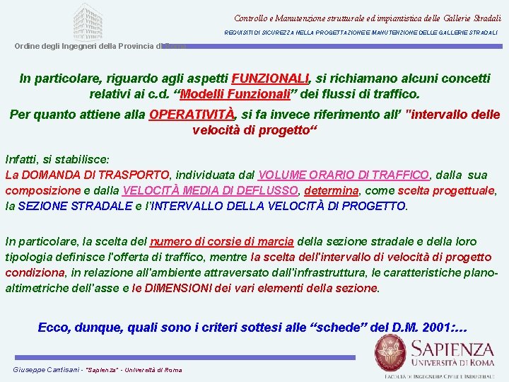 Controllo e Manutenzione strutturale ed impiantistica delle Gallerie Stradali REQUISITI DI SICUREZZA NELLA PROGETTAZIONE