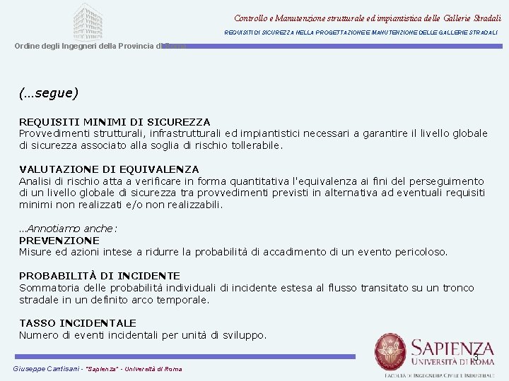 Controllo e Manutenzione strutturale ed impiantistica delle Gallerie Stradali REQUISITI DI SICUREZZA NELLA PROGETTAZIONE