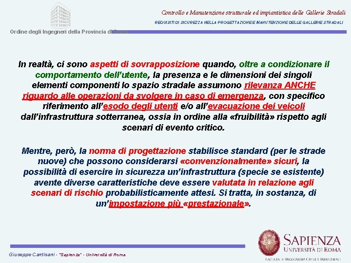 Controllo e Manutenzione strutturale ed impiantistica delle Gallerie Stradali REQUISITI DI SICUREZZA NELLA PROGETTAZIONE