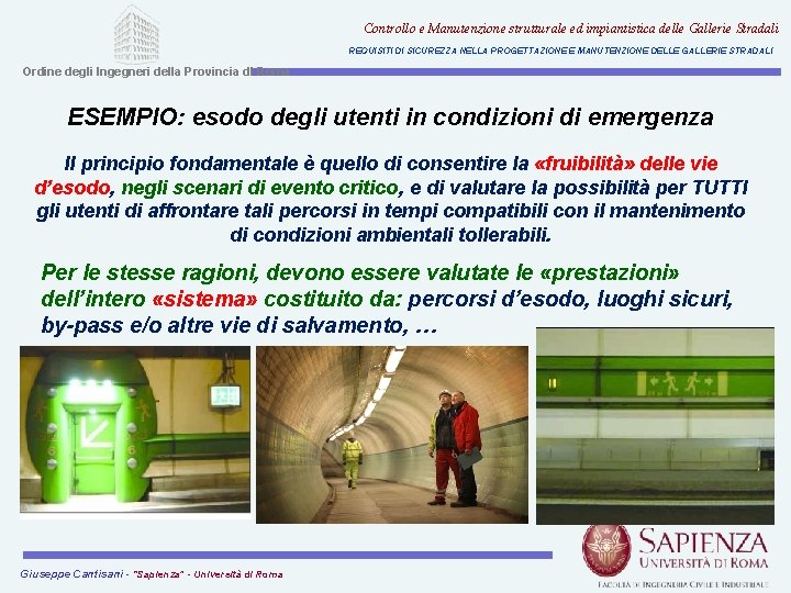 Controllo e Manutenzione strutturale ed impiantistica delle Gallerie Stradali REQUISITI DI SICUREZZA NELLA PROGETTAZIONE