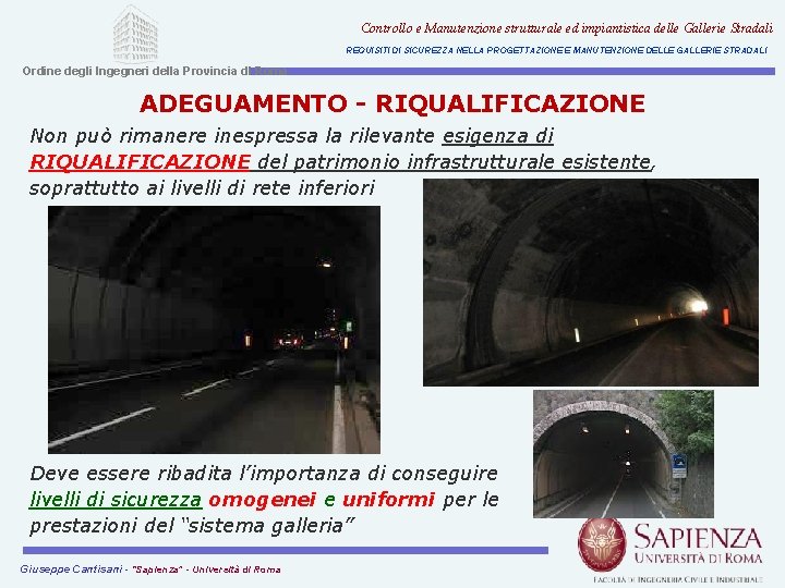 Controllo e Manutenzione strutturale ed impiantistica delle Gallerie Stradali REQUISITI DI SICUREZZA NELLA PROGETTAZIONE