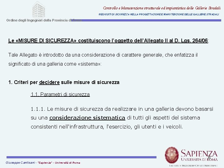 Controllo e Manutenzione strutturale ed impiantistica delle Gallerie Stradali REQUISITI DI SICUREZZA NELLA PROGETTAZIONE