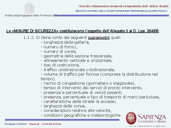 Controllo e Manutenzione strutturale ed impiantistica delle Gallerie Stradali REQUISITI DI SICUREZZA NELLA PROGETTAZIONE